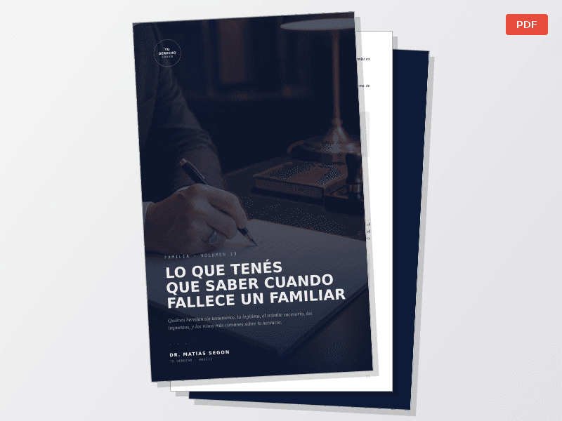 TU DERECHO — Vol. 13 — Lo que tenés que saber cuando fallece un familiar — Documentos