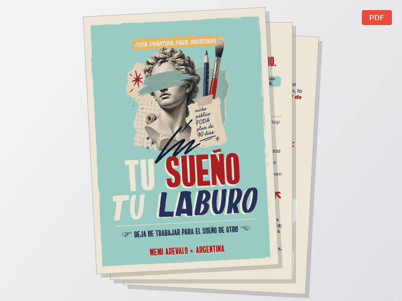 Tu sueño, tu laburo - Guía práctica para creativos — Documentos