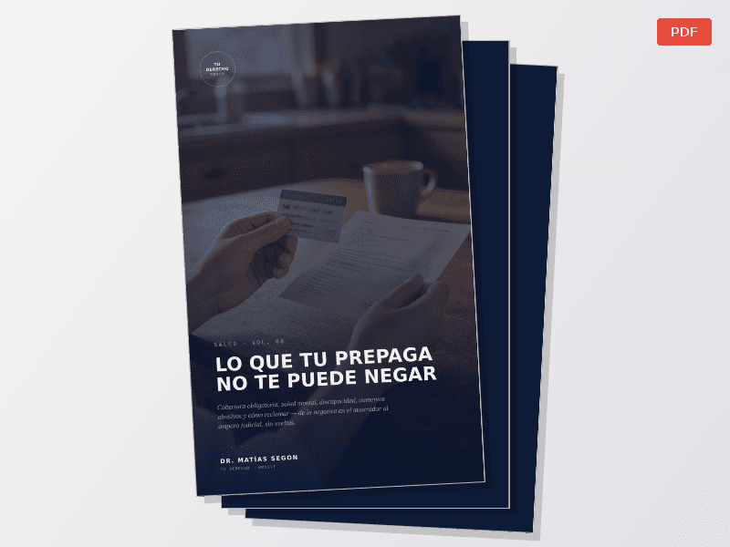 TU DERECHO — Vol. 06 — Lo que tu prepaga no te puede negar — Documentos