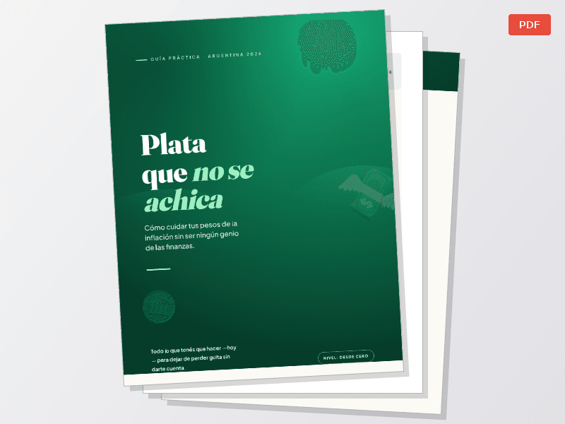 Guía para cuidar tus pesos de la inflación (aunque no sepas nada de finanzas) — Documentos