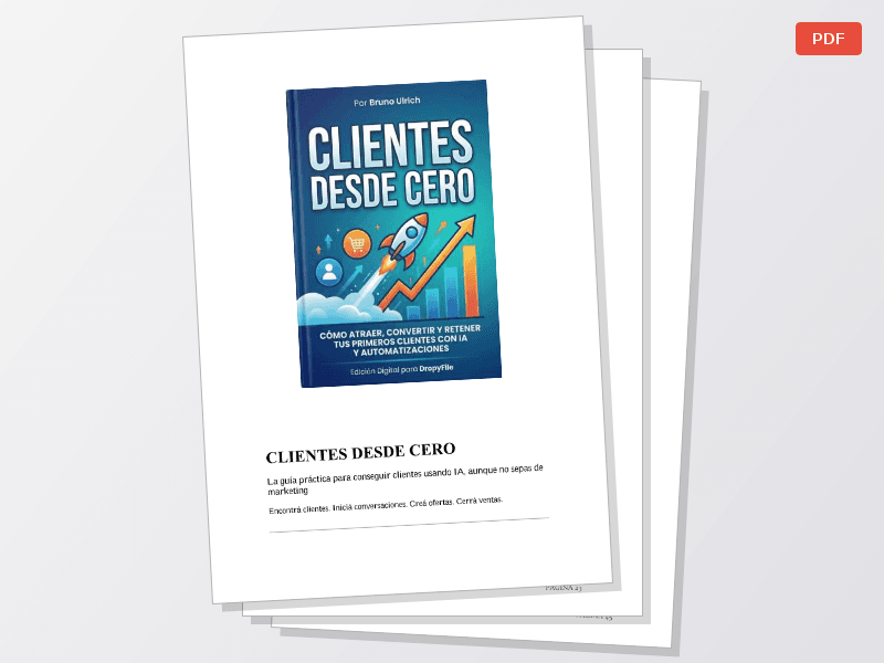 CLIENTES DESDE CERO: Cómo atraer, convertir y retener tus primeros clientes con IA y Automatizacione — Documentos