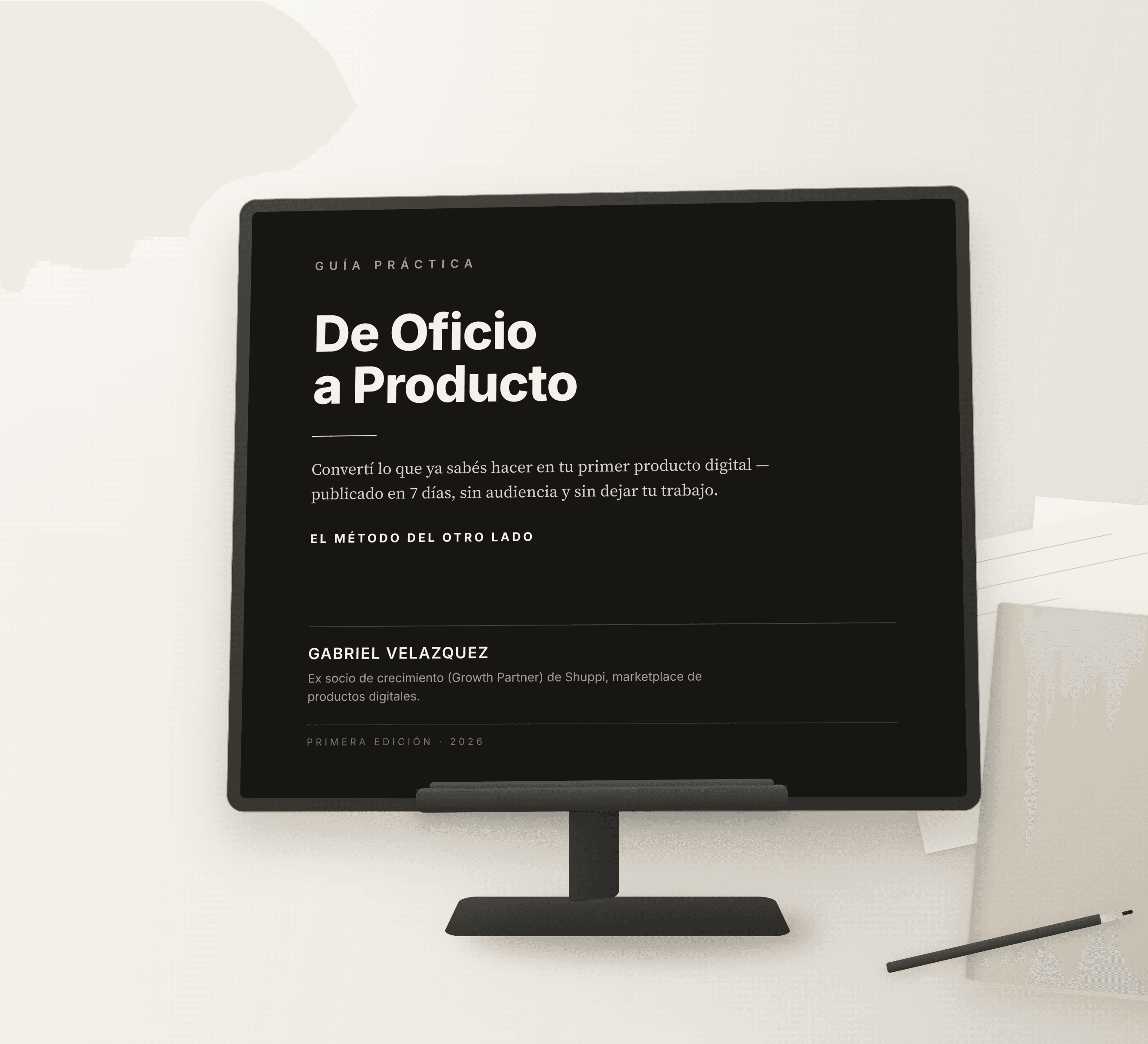 De Oficio a Producto: Convertí lo que ya sabés hacer en tu primer producto digital en 7 días. - imagen 1